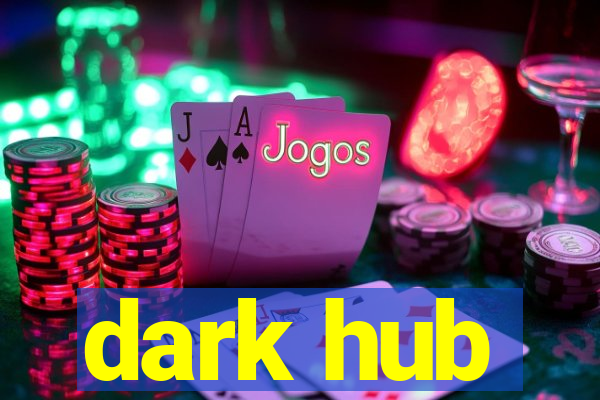 dark hub